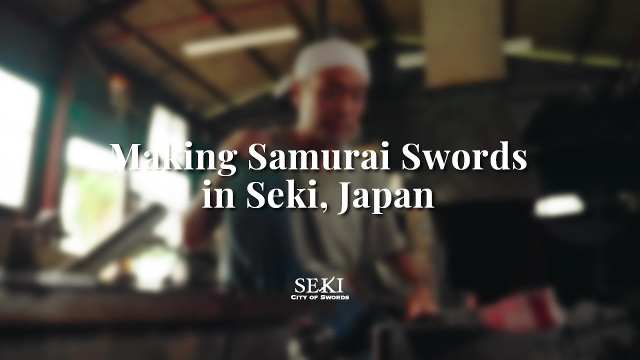 Seki City Promotional Video "Making Samurai Swords"